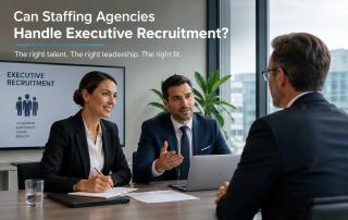 Can Staffing Agencies Handle Executive Recruitment - Nw Recruiting Partners